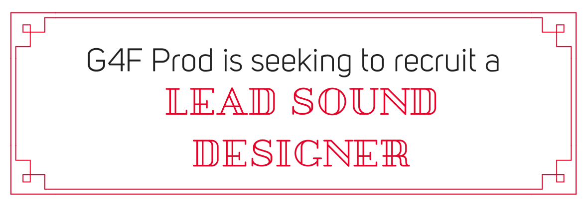 G4F Prod is seeking to recruit a Lead Sound Designer - G4F Prod